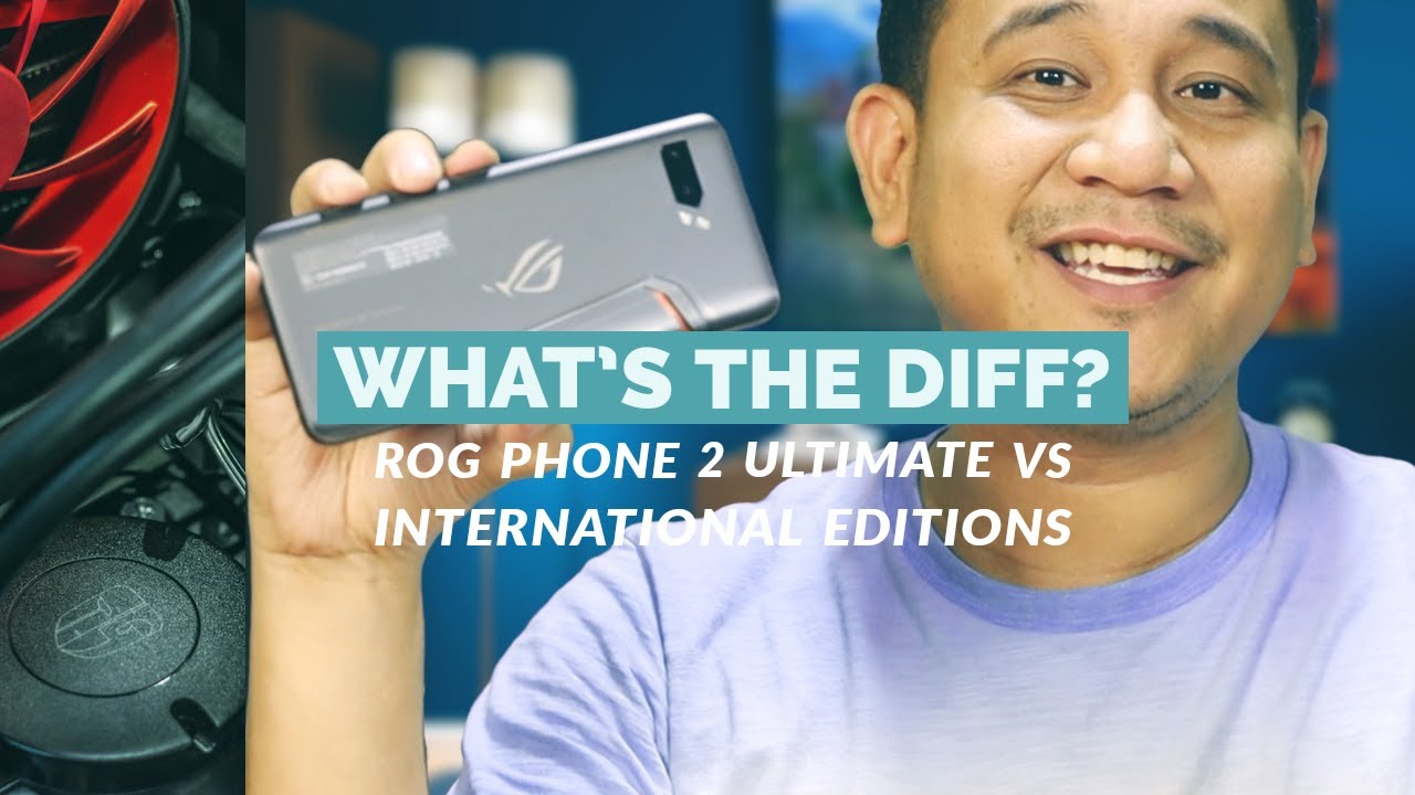 What's the diff: ASUS ROG Phone 2 Ultimate vs International Editions!