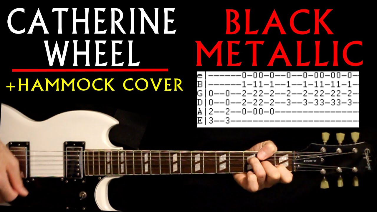 Catherine Wheel Black Metallic Guitar Tab Lesson / Hammock Tabs & Chords Cover