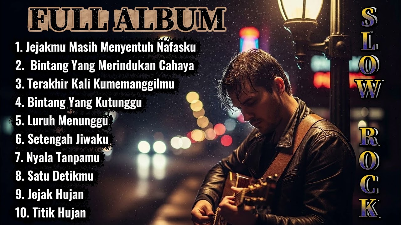FULL ALBUM SLOW ROCK MELAYU HITS🎸🔥|BALLAD SLOW ROCK BIKIN NANGIS🥲😭