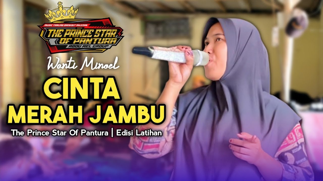 CINTA MERAH JAMBU • WANTI • EDISI LATIHAN The Prince Star Of Pantura 