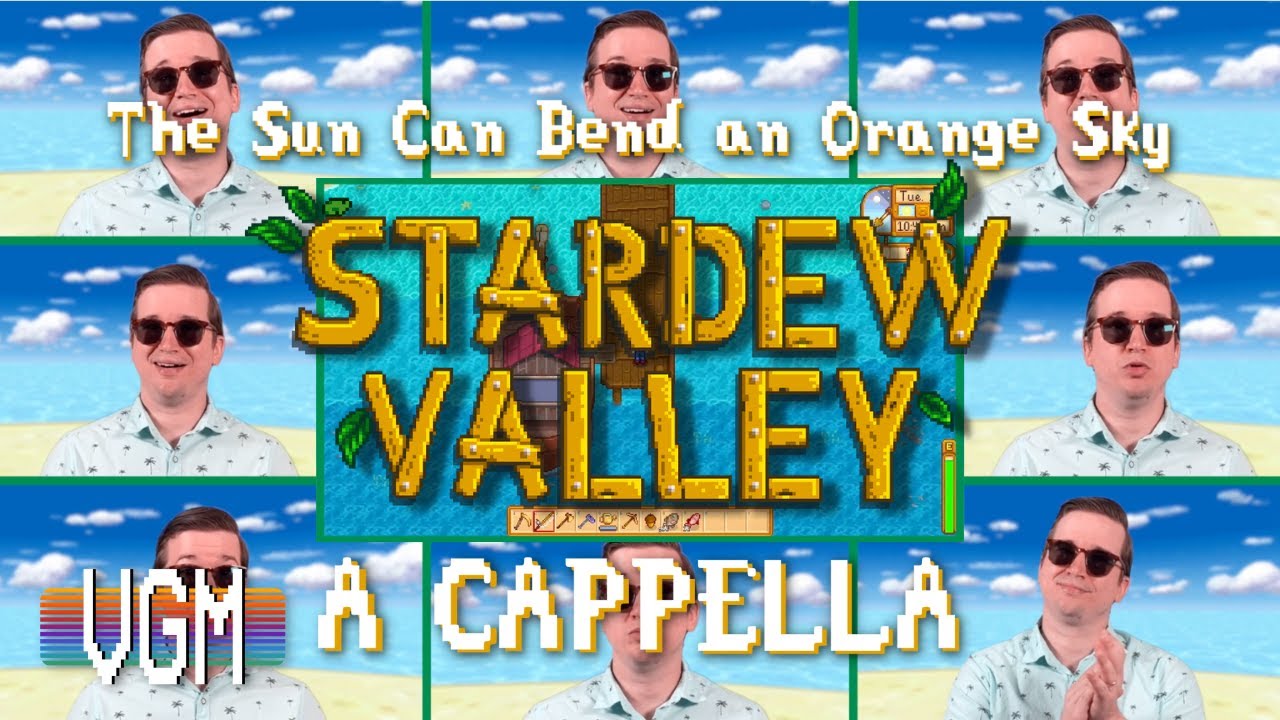 Stardew Valley - Summer: The Sun Can Bend an Orange Sky (A Cappella)