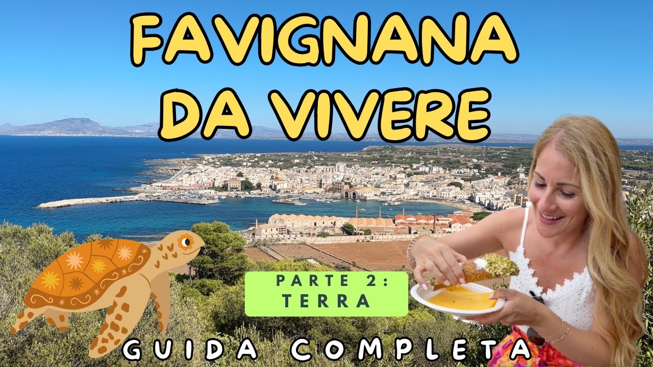 Scoprire FAVIGNANA oltre il mare. GUIDA COMPLETA Parte 2 - TERRA