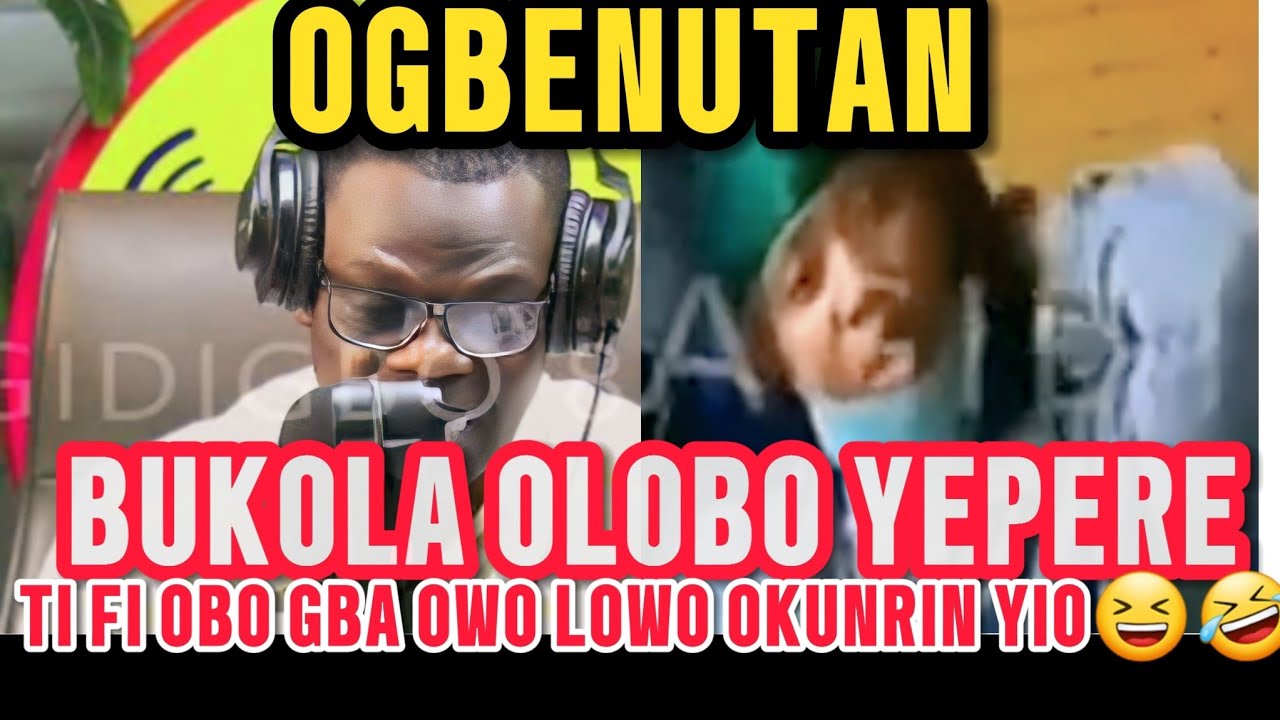 BUKOLA OLOBO YEPERE TI FI OBO GBA OWO LOWO OKUNRIN YIO, OGBENUTAN 😆 #kokoroalate #oriyomihamzat 