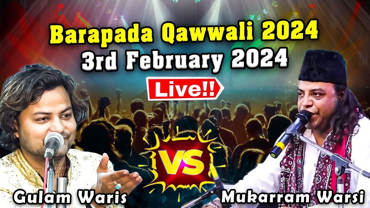 Barapada Qawwali 2024 | Ghulam Waris vs Mukarram Warsi | Live Qawwali | Live Qawwali Muqabla 2024