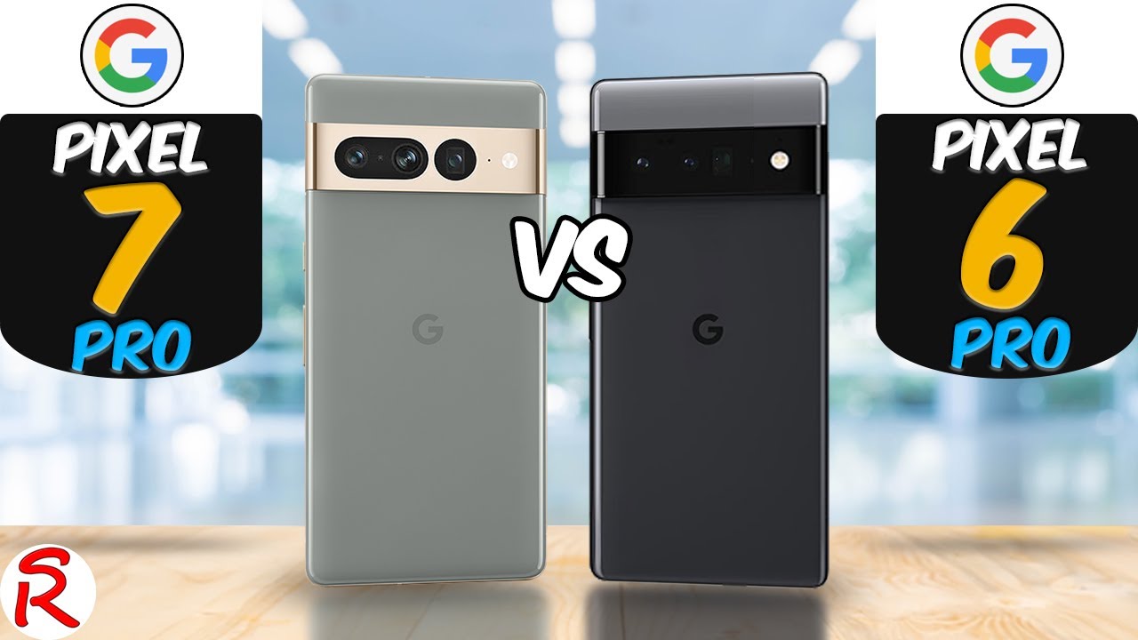 Google Pixel 7 Pro 5G vs Google Pixel 6 Pro 5G