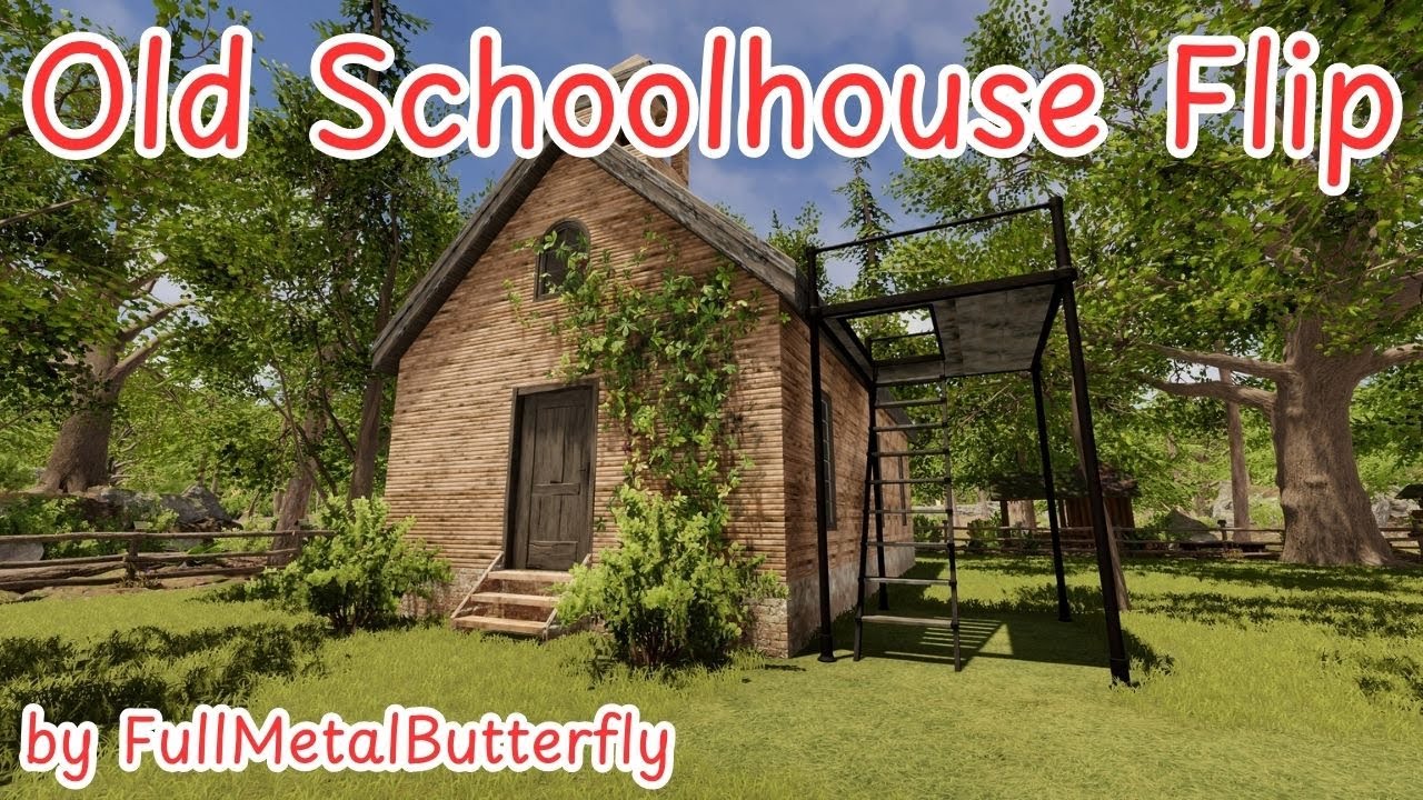 Old Schoolhouse Flip by FullMetalButterfly - House Flipper 2 [Renovation, Mod Build, ASMR, No Music]