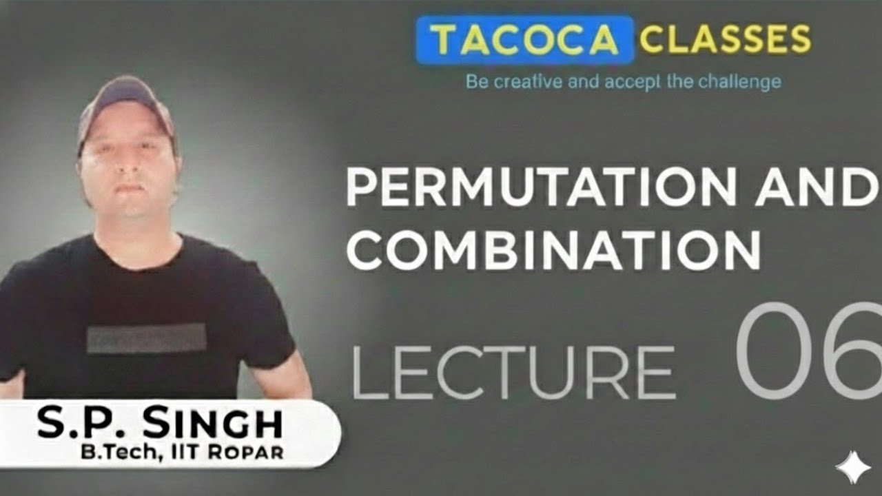 PERMUTATION AND COMBINATION  - BY S.P. SIR