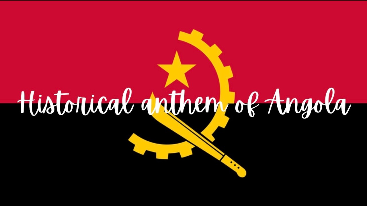 Historical anthem of Angola (thx@สุณิสาคํายา)