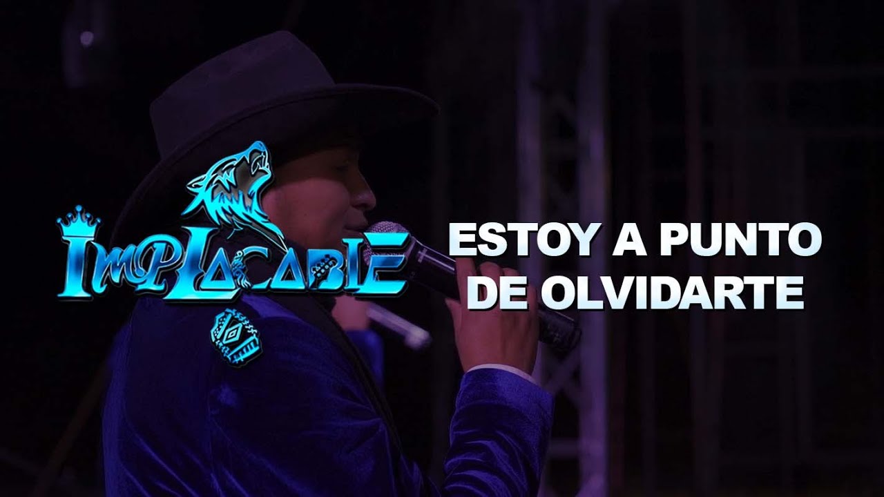 Grupo Implacable - Estoy apunto de olvidarte