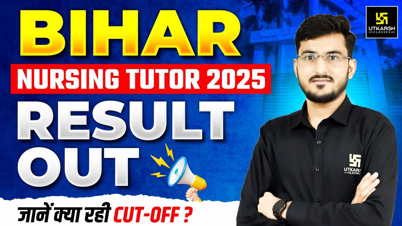 Bihar Nursing Tutor 2025 Result Out 🔥 | Cut-Off, Merit List & Next Step | LIVE