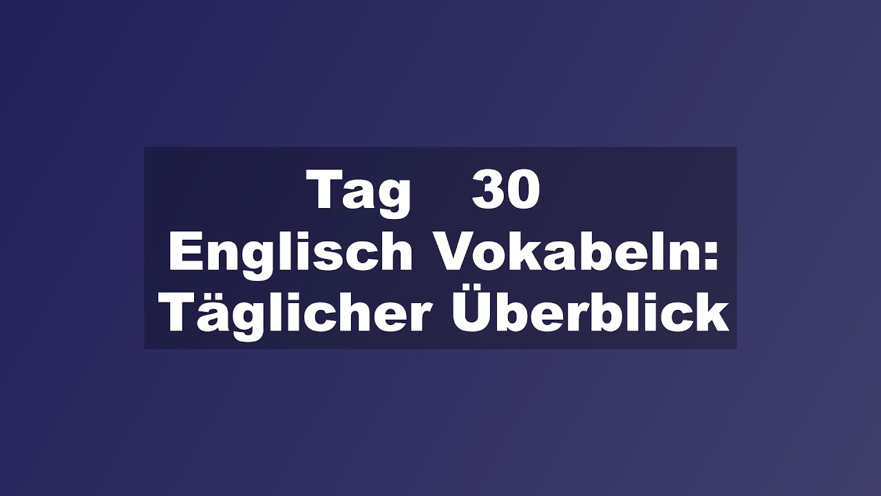 Englisch Vokabeln: Täglicher Wortschatz Überblick
