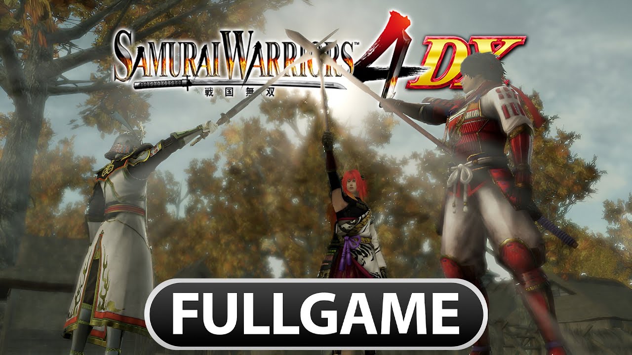 Samurai Warriors 4 DX - WALKTHROUGH [FULLGAME 1080P HD - No Commentary]