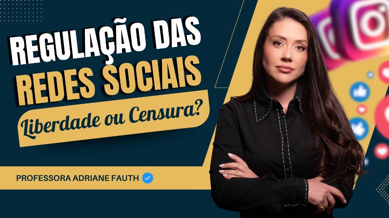 REGULAÇÃO DAS REDES SOCIAIS E O STF - VÍDEO 01 | Direito Constitucional | Adriane Fauth