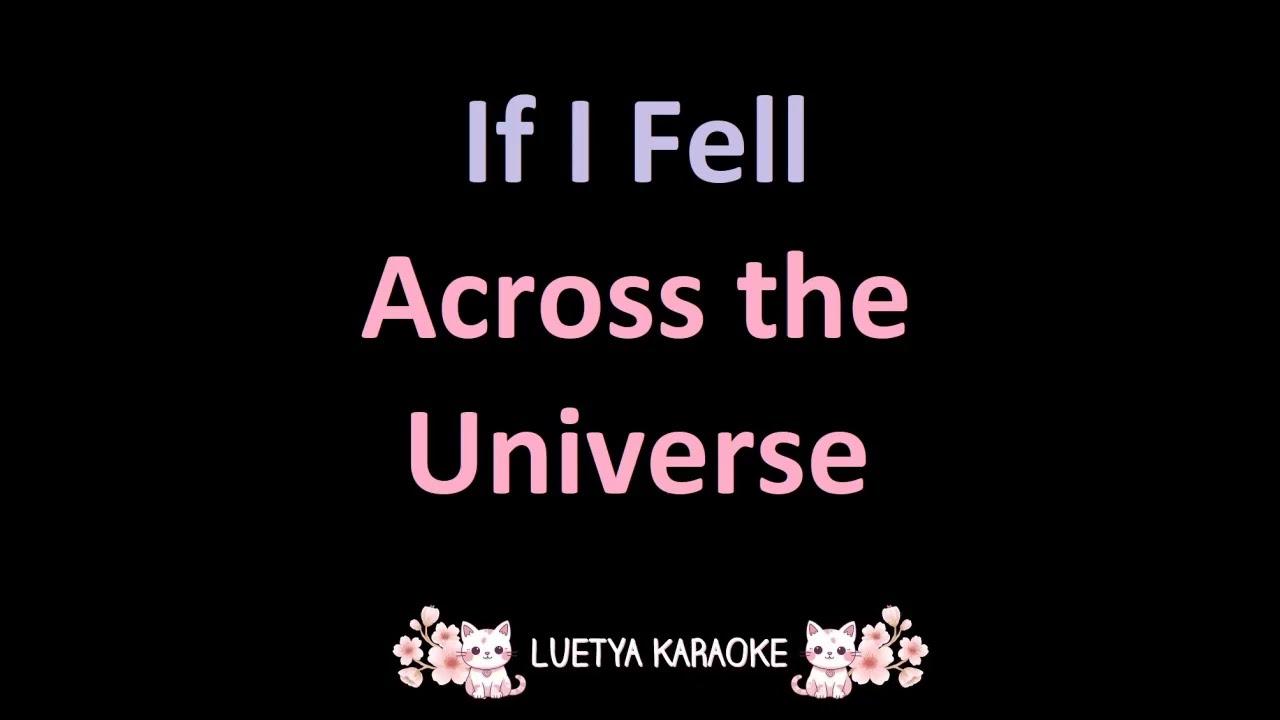If I Fell - Across the Universe Soundtrack (Karaoke)