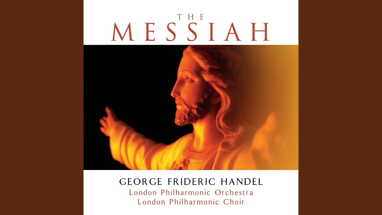 Handel: Messiah, HWV 56 / Pt. 1: Comfort Ye My People