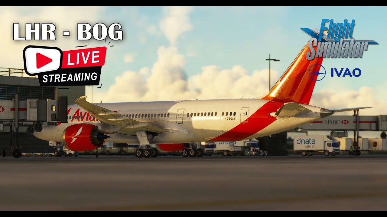 🔴 LIVE | Londres to Bogotá | EGLL to SKBO | AVA121 | IVAO | MSFS2020 🔴
