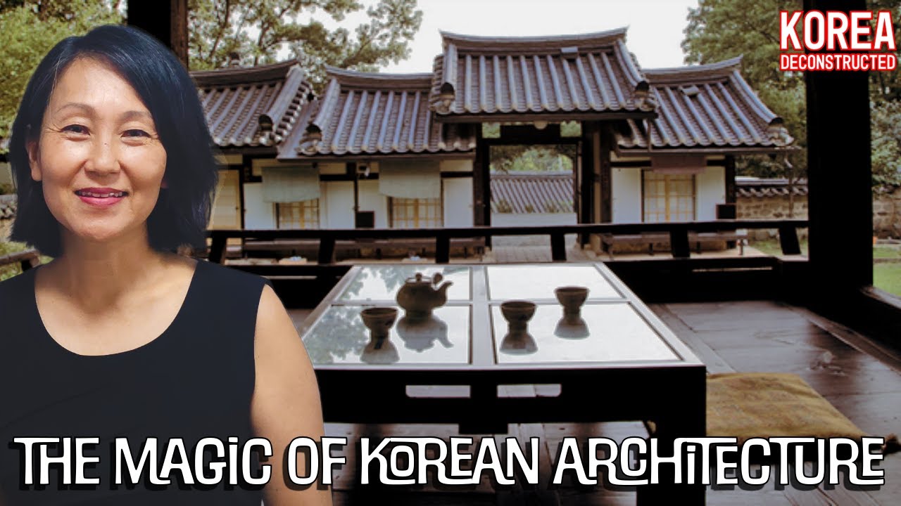 Korean Architecture and the Weight of Han | Korea Deconstructed #114