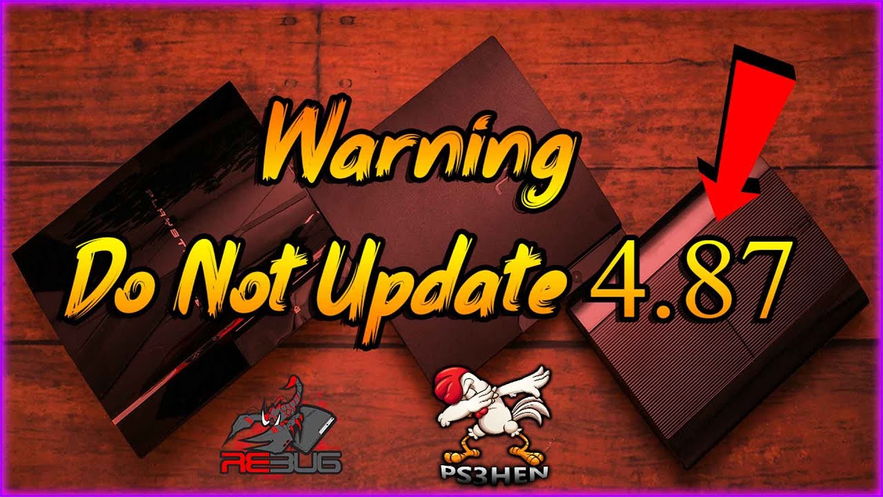 Warning PS3 New Update 4.87 Do Not Update (2021)