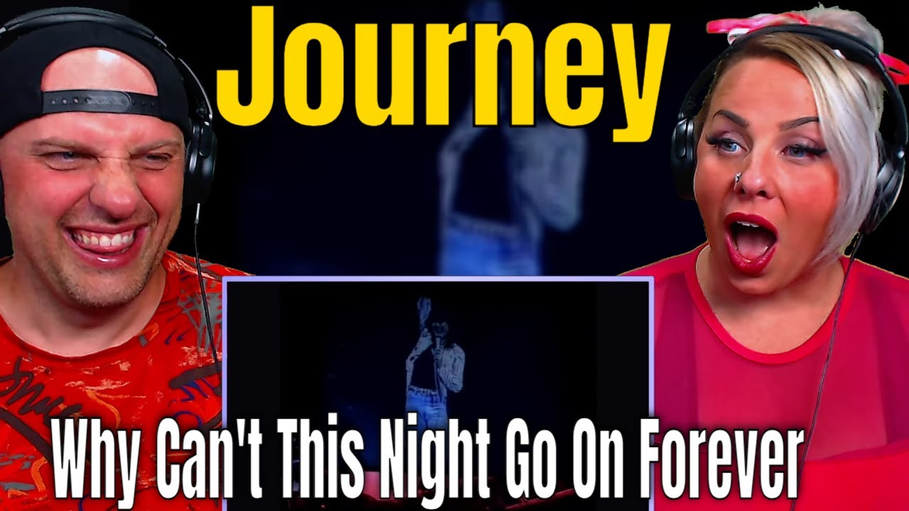 Reaction To Journey - Why Can't This Night Go On Forever (Official Video - 1987)