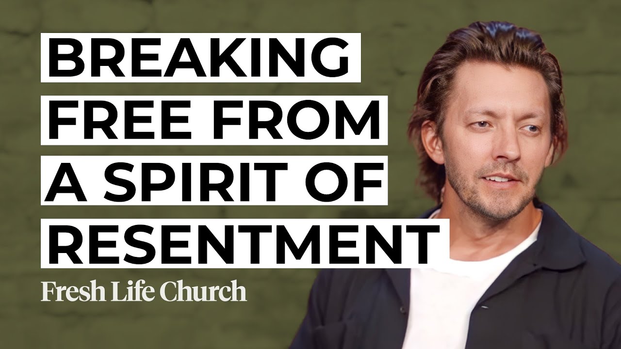 Breaking Free From A Spirit Of Resentment | Pastor Levi Lusko | Fresh Life Church
