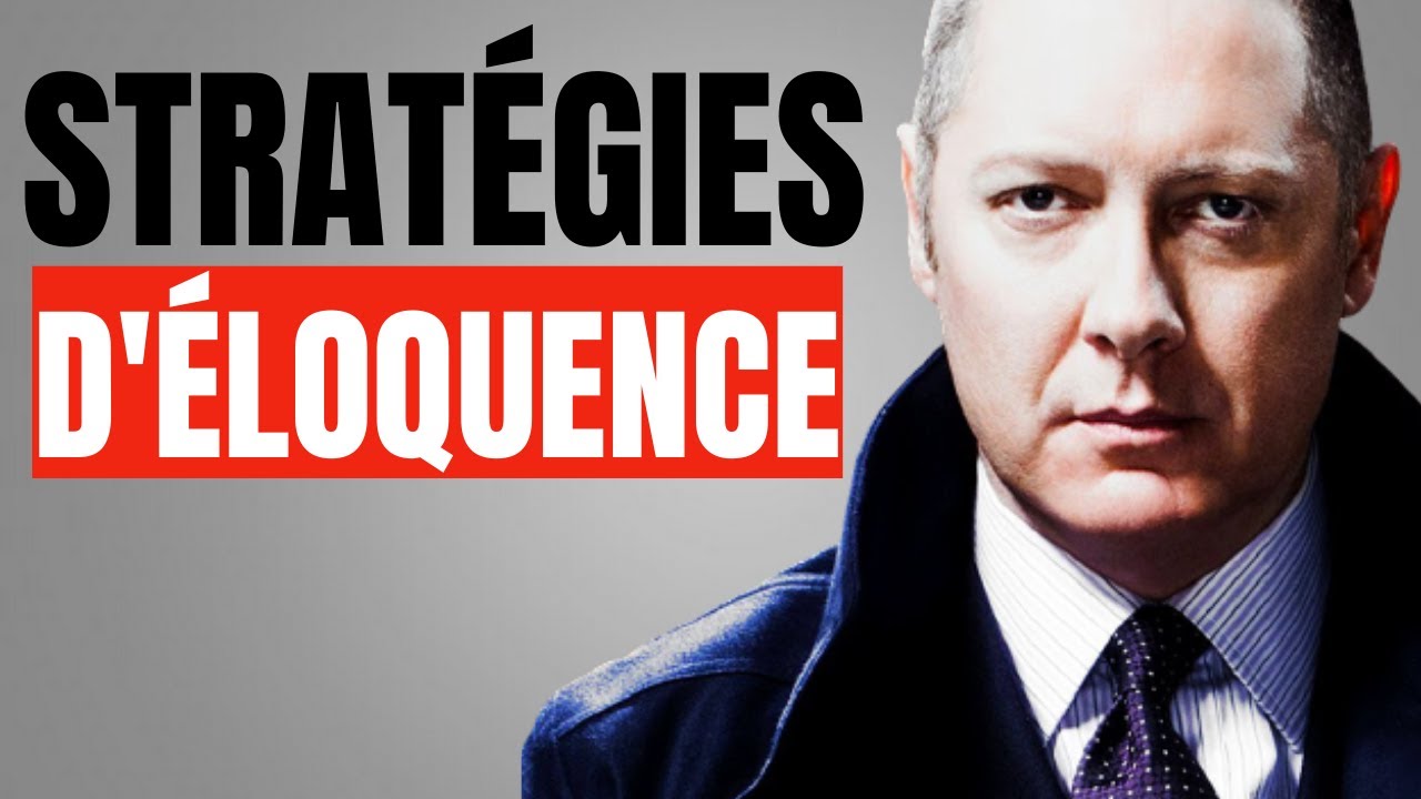7 STRATÉGIES D'ÉLOQUENCE DE REDDINGTON (BLACKLIST)