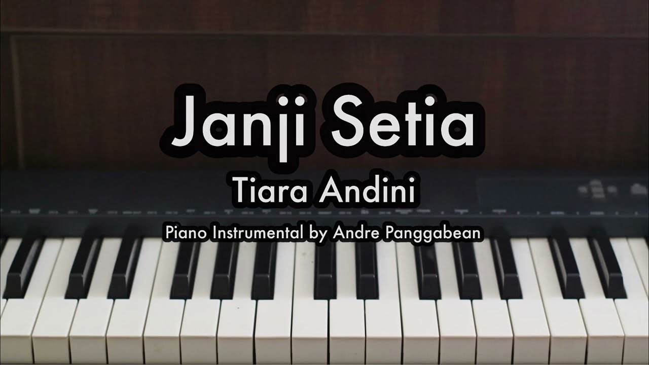 Janji Setia - Tiara Andini | Piano Karaoke by Andre Panggabean