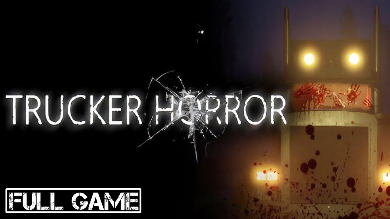 Trucker Horror | Full Game | No Commentary Gameplay Walkthrough