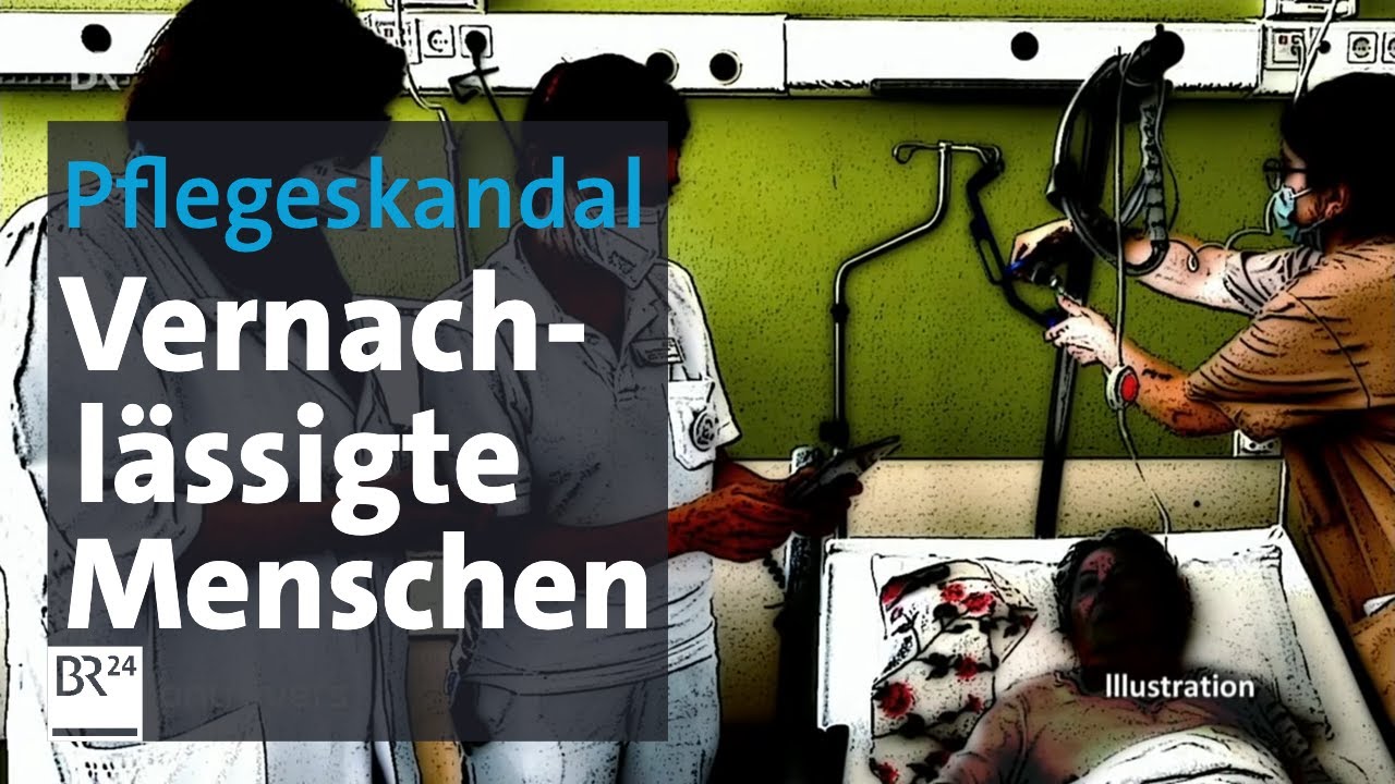 Pflegeskandal: Vernachlässigte Menschen, falsche Medikamente | Kontrovers | BR24