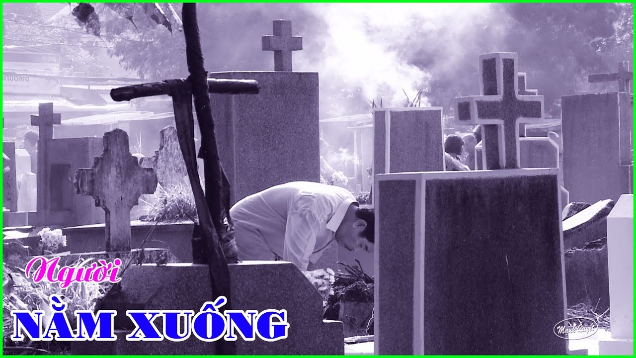 Người Nằm Xuống - Ca sĩ Thanh Sử