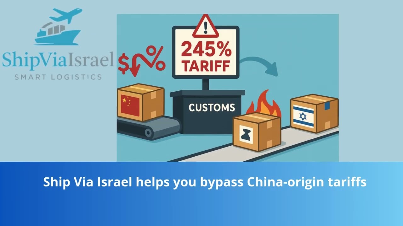 ShipViaIsrael - Save up to 60% on US Import Tariffs from China