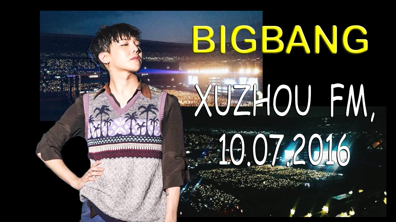 BIGBANG - Fan Meeting (FM) in Xuzhou, 10.07.2016 (fancam)