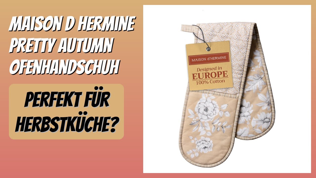 BEWERTUNG (2026): Maison d Hermine Pretty Autumn Ofenhandschuh. Infos