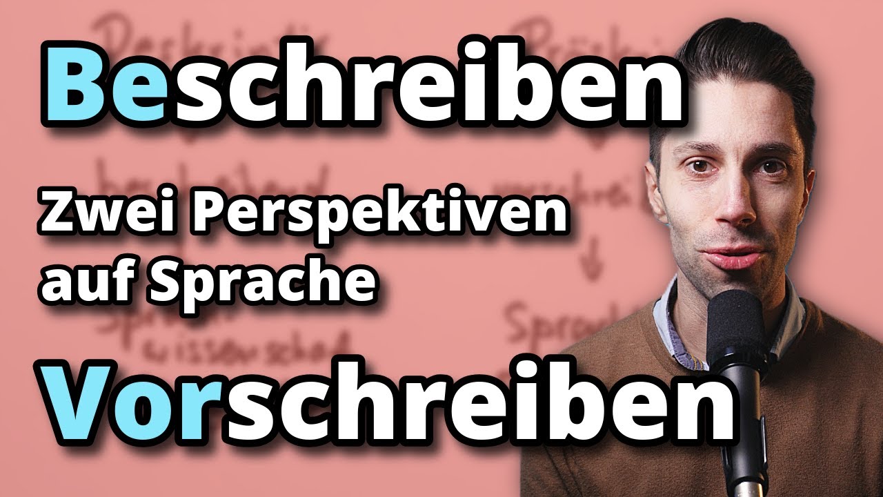 Die DESKRIPTIVE und PRÄSKRIPTIVE Perspektive auf Sprache | Welche nimmt die Wissenschaft ein?