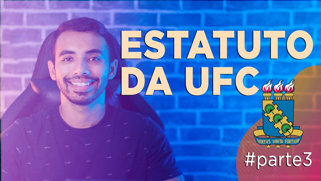 Estatuto da Universidade Federal do Ceará (parte 3)