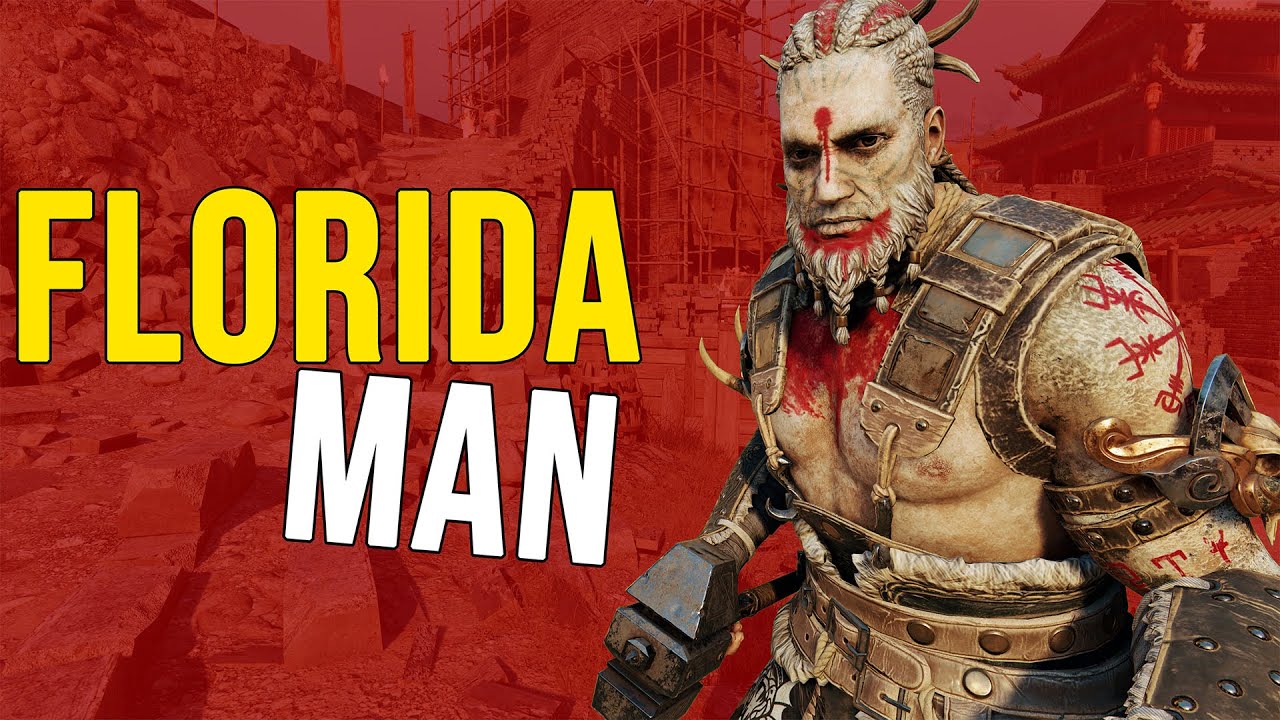 For Honor's Florida Man refuses to go down & Lawbringer