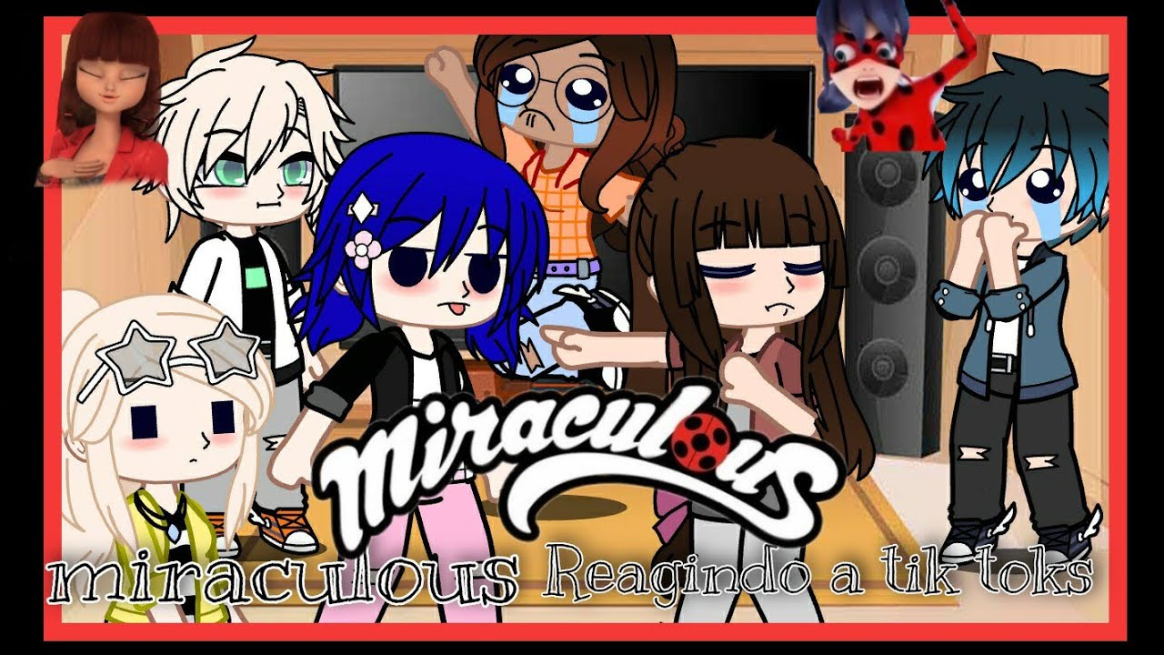 Miraculous Reagindo a tik toks