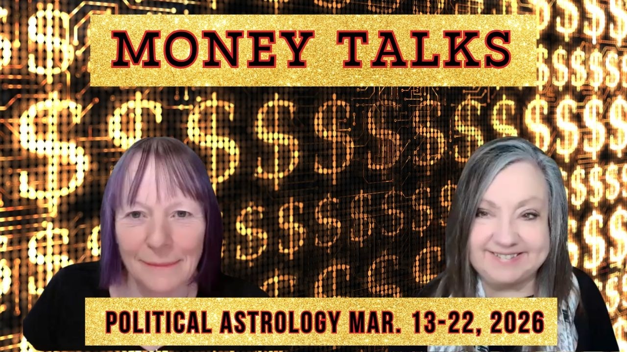 Political Astrology: MONEY TALKS