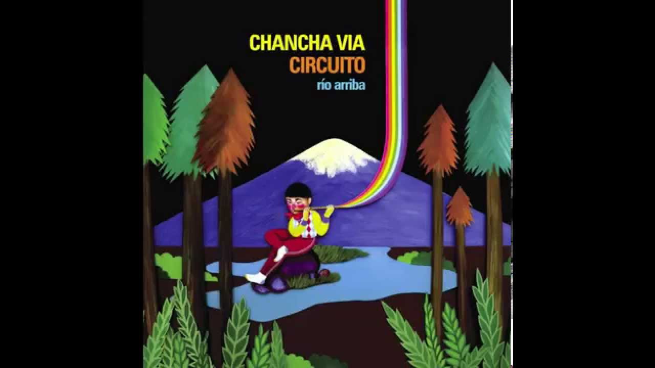 Chancha Via Circuito - Cumbion de las aves
