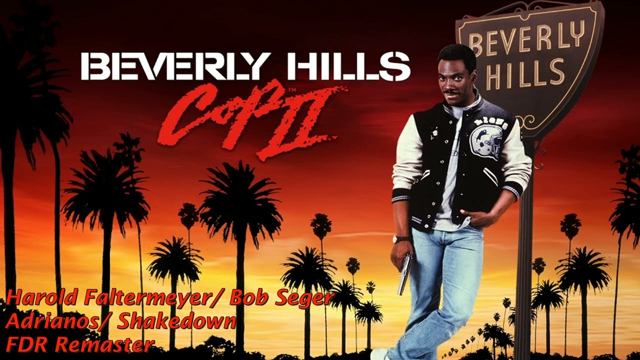 Adrianos/ Shakedown - Harold Faltermeyer/ Bob Seger - Beverly Hills Cop II