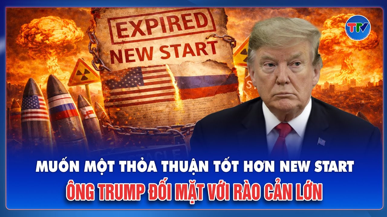 New START hết hạn: Ông Trump vấp “bãi mìn” kiểm soát hạt nhân Mỹ – Nga
