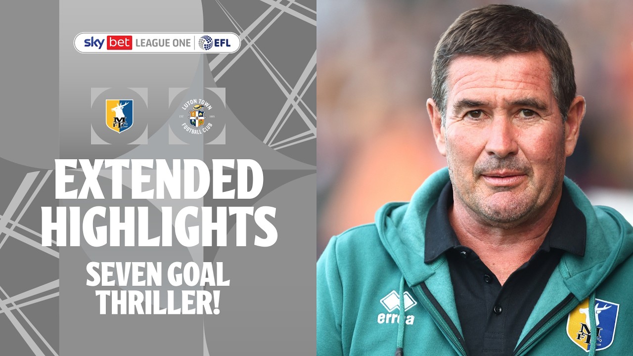 SEVEN GOAL THRILLER! | Mansfield Town v Luton Town extended highlights
