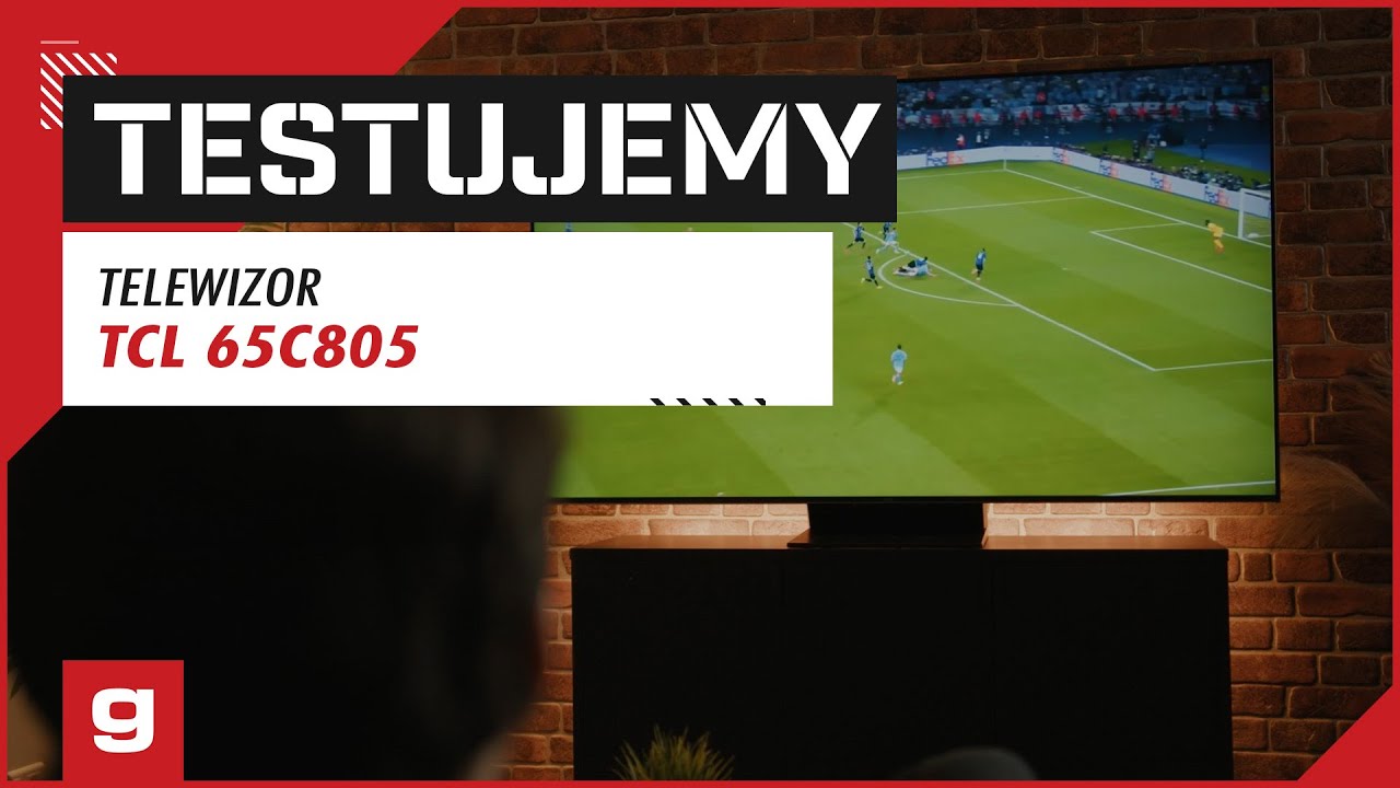 Sprawdzamy jak prezentuje się telewizor TCL 65C805 #wspolpraca