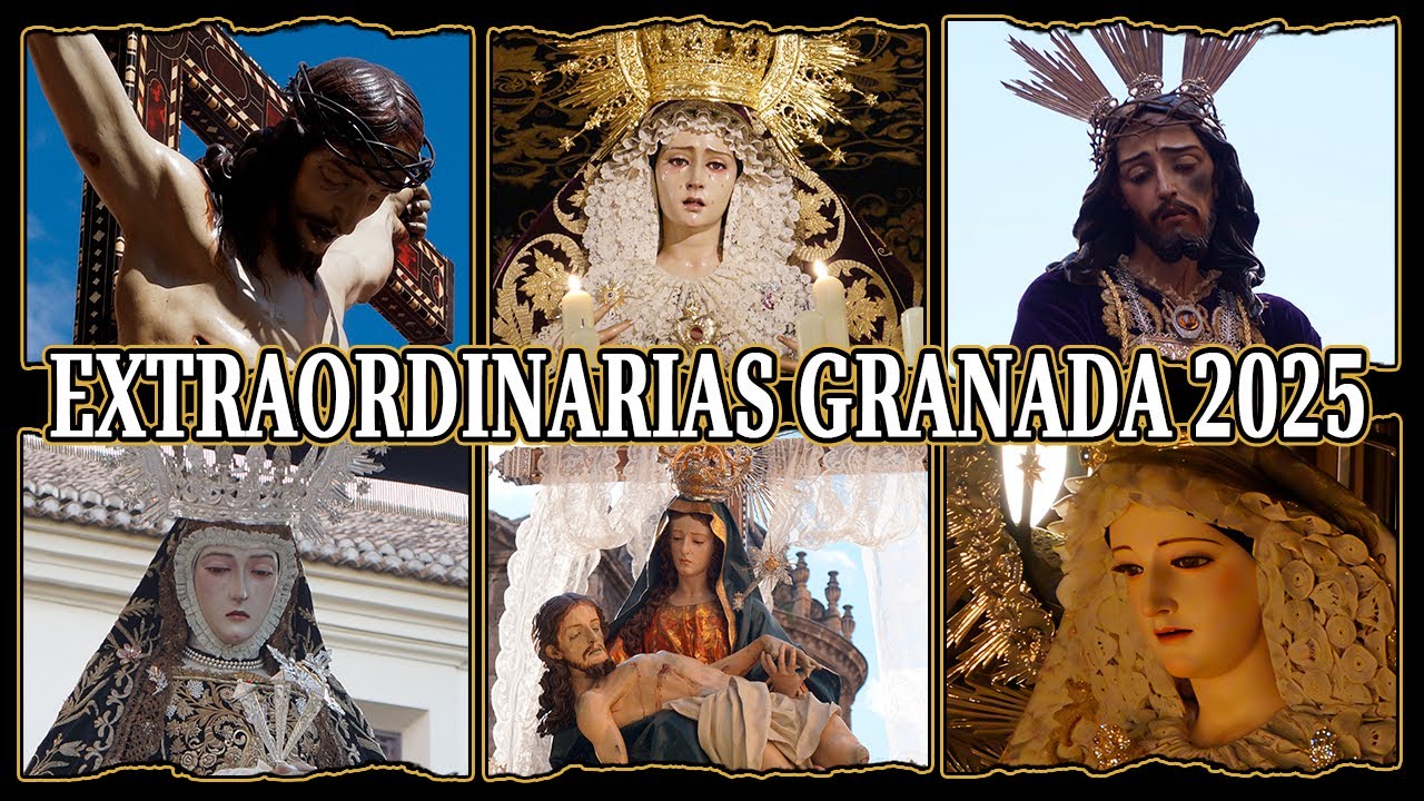 PROCESIONES EXTRAORDINARIAS - GRANADA 2025