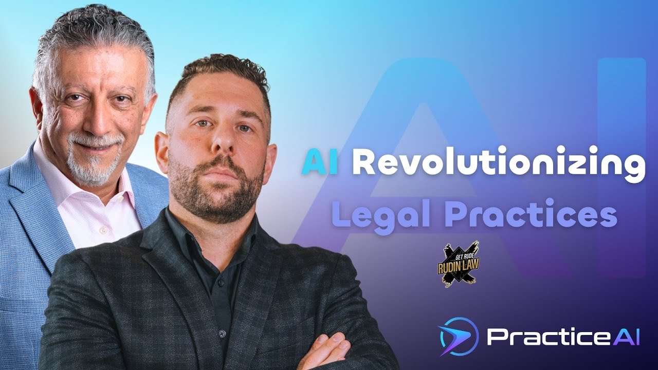 AI Revolutionizing Legal Practices | Practice Ai Podcast Ep. #3 Lee Rudin & Hamid Kohan