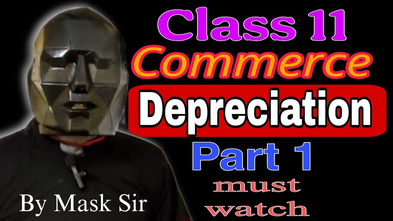 Chapter Depreciation|Class 11|B.com|Exam Preparation|Mask Sir 