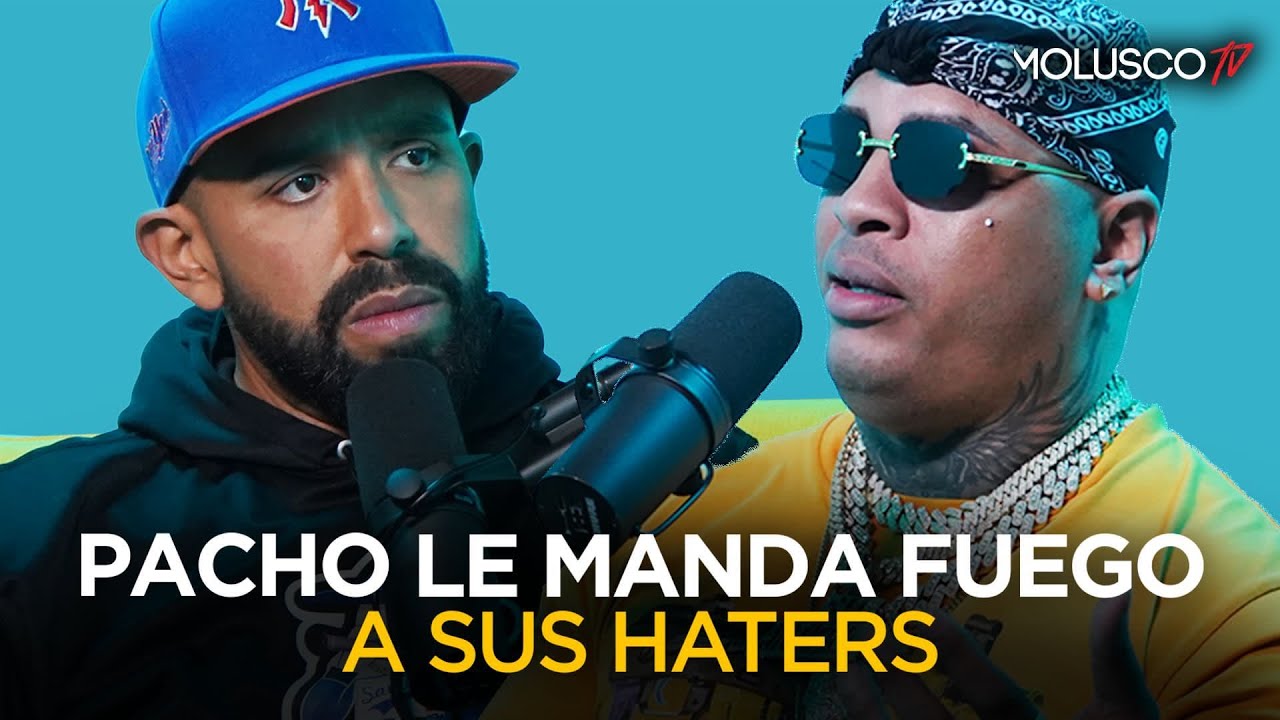 Pacho le manda fuego a todos sus haters incluyendo a Molusco