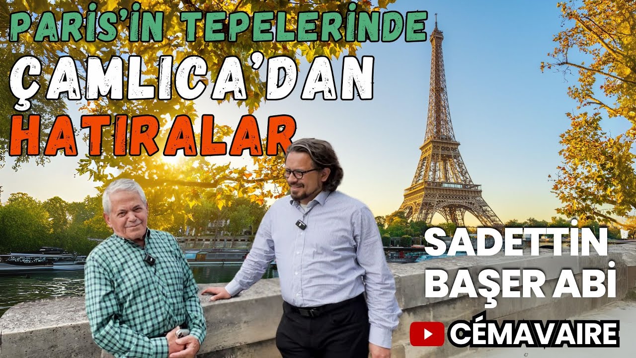 Sadettin abimizle hatıralarla yoğrulmuş bir Paris turu