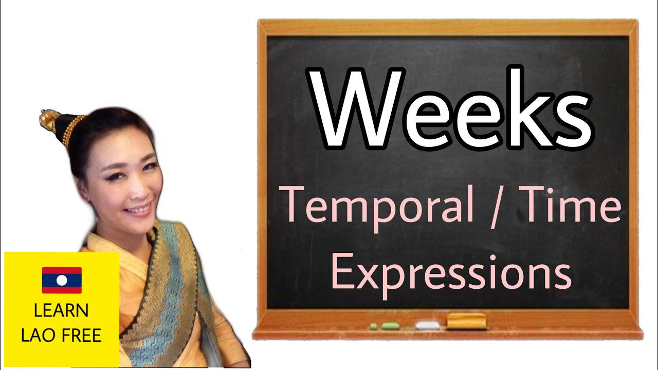 How to say This Week, Last Week, Last 2 Weeks, Next Week, Next 2 Weeks in Lao Language