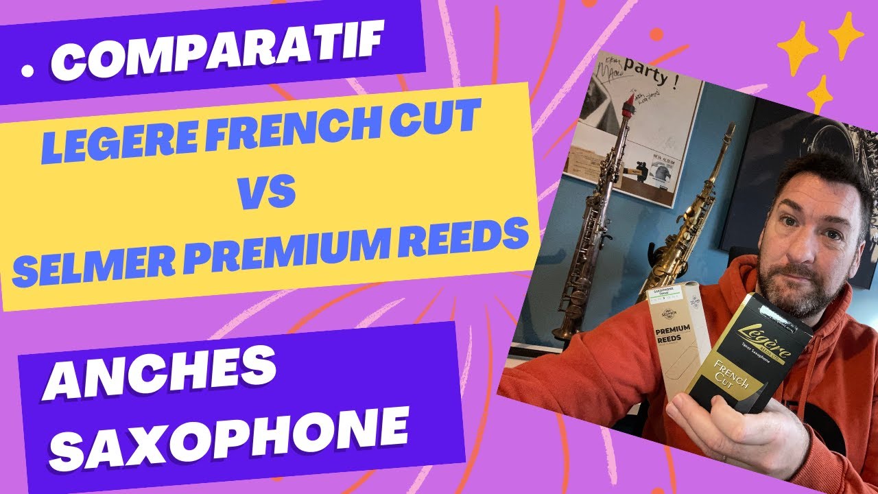 Legere French Cut VS Selmer Premium reeds saxophone