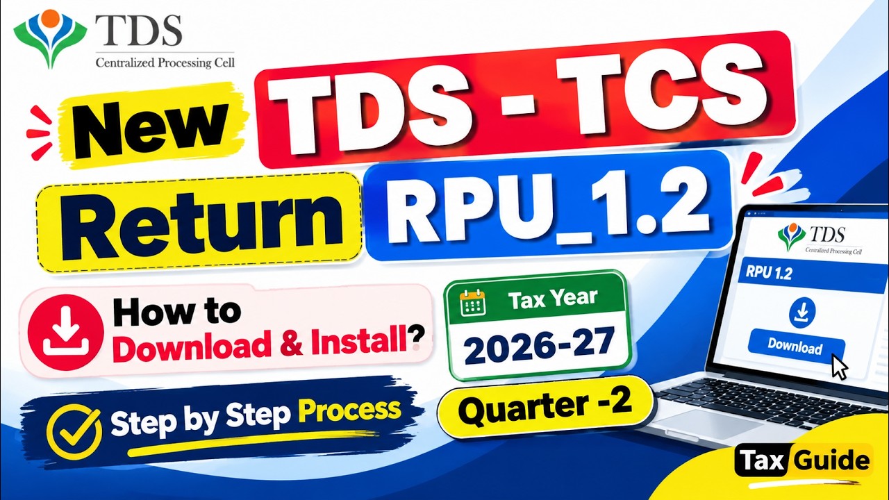TDS-TCS Return Latest RPU-1.2 (2026-27) | Download New TDS Return Free RPU_1.2 | TDS RPU Quarter-2